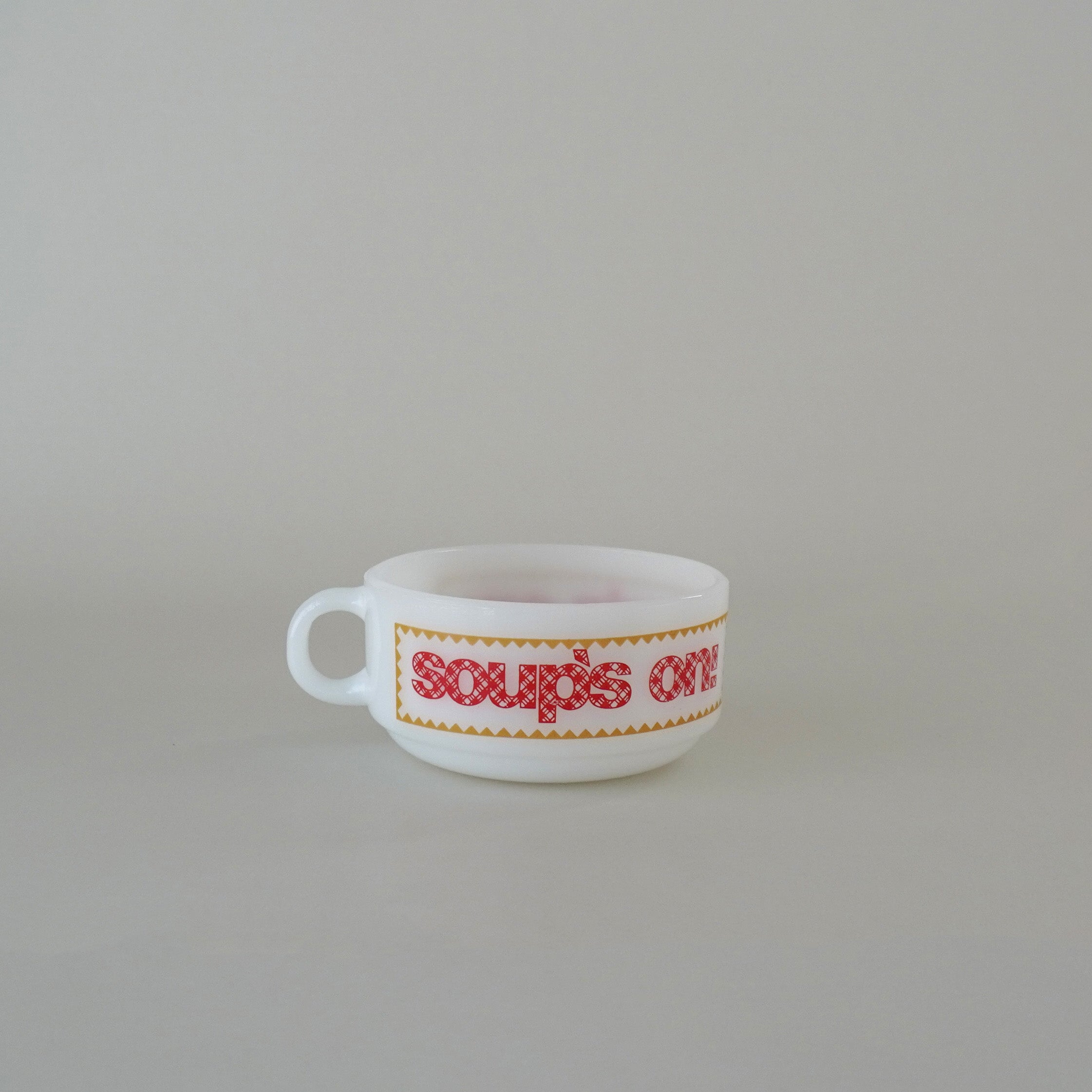 CUP - GLASS CUP / SOUP'S ON!